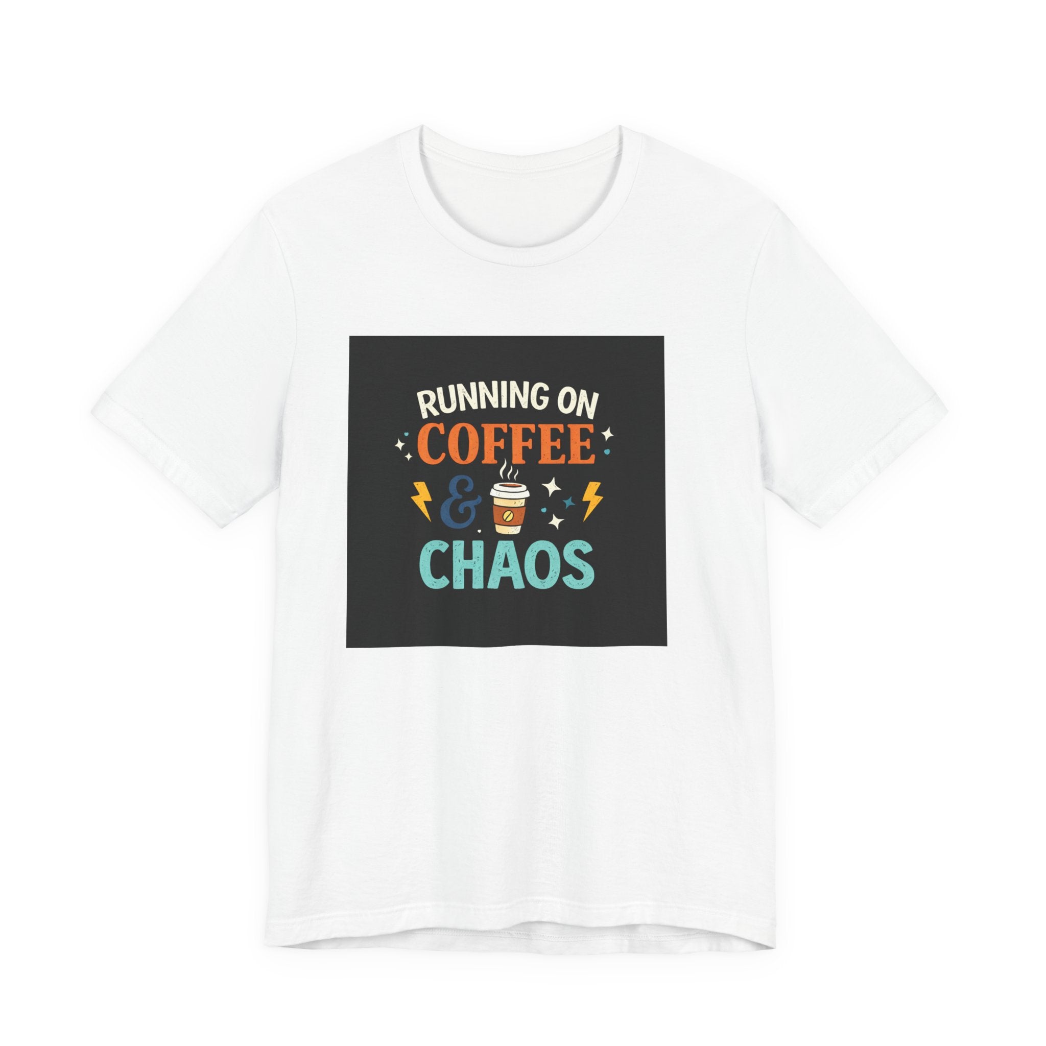 Coffee & Chaos T-Shirt — "Running on Coffee & Chaos" Funny Graphic Tee