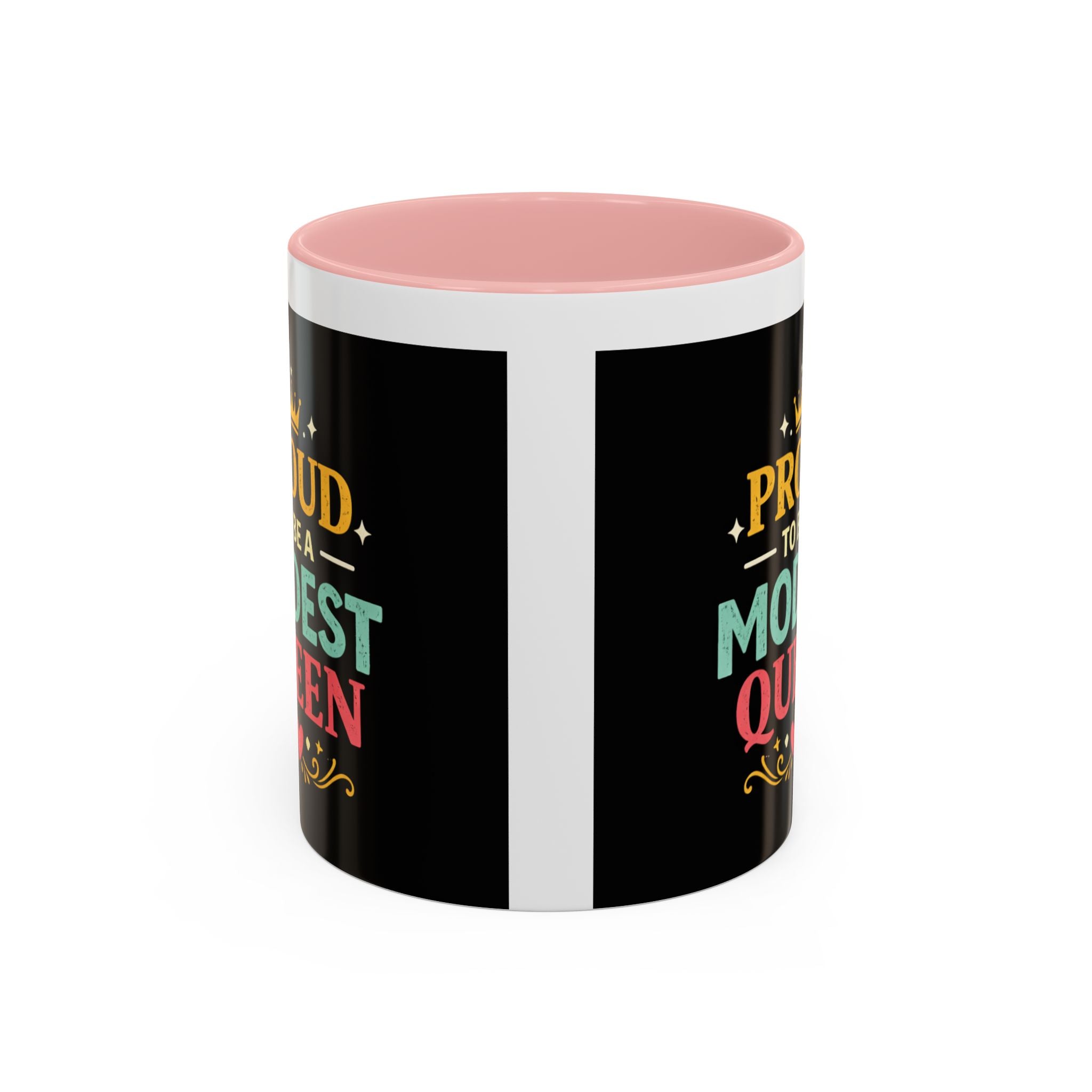 Proud to Be a Modest Queen Accent Coffee Mug — 11/15oz