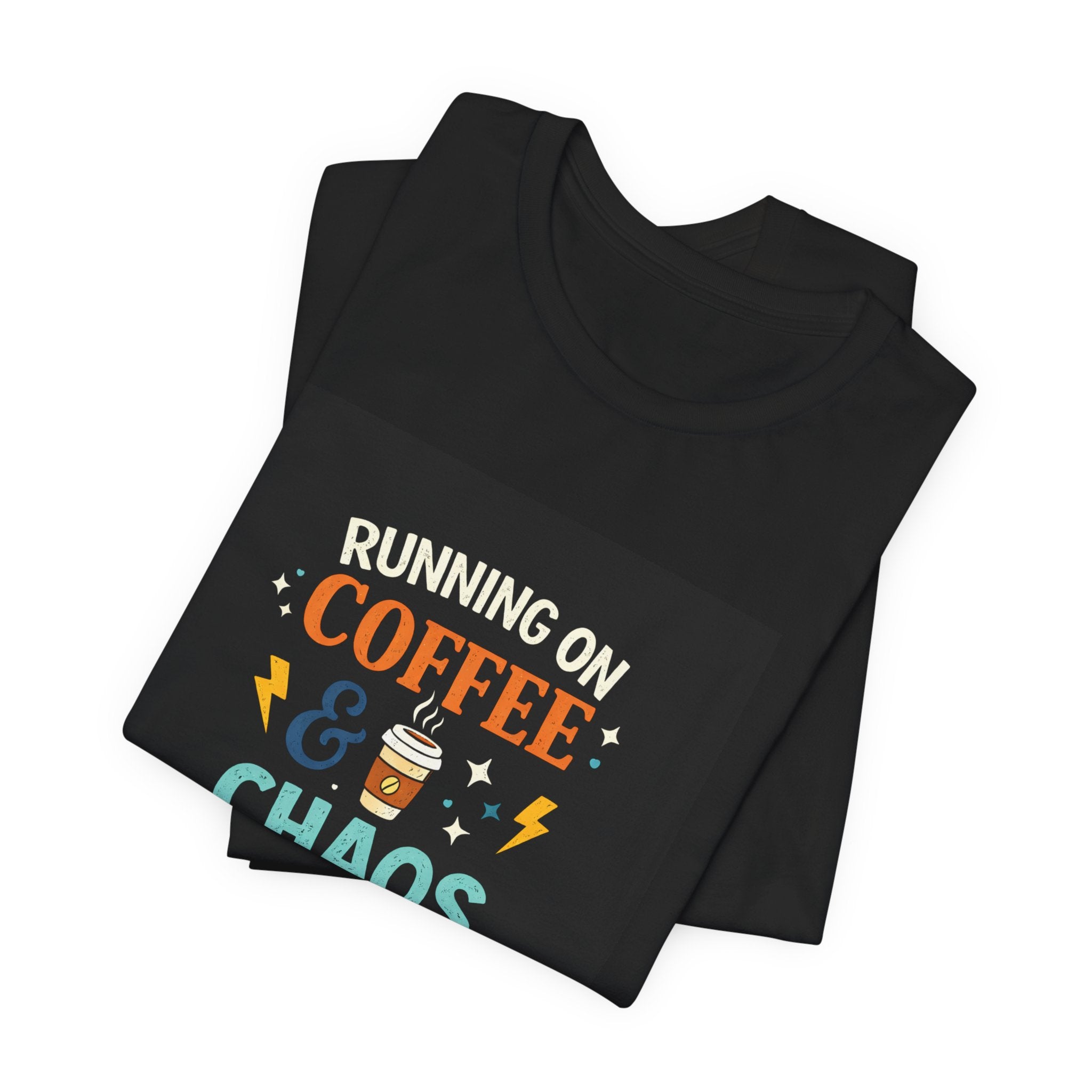 Coffee & Chaos T-Shirt — "Running on Coffee & Chaos" Funny Graphic Tee