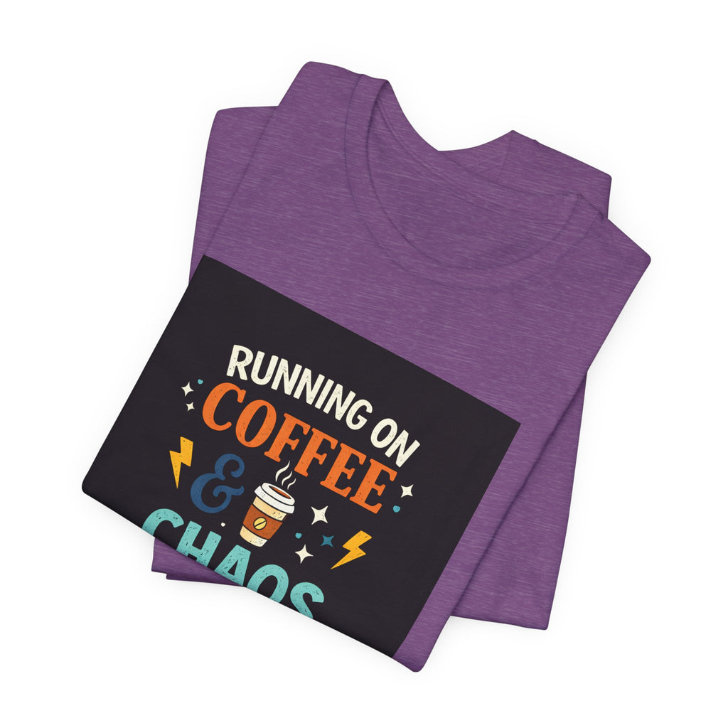Coffee & Chaos T-Shirt — "Running on Coffee & Chaos" Funny Graphic Tee