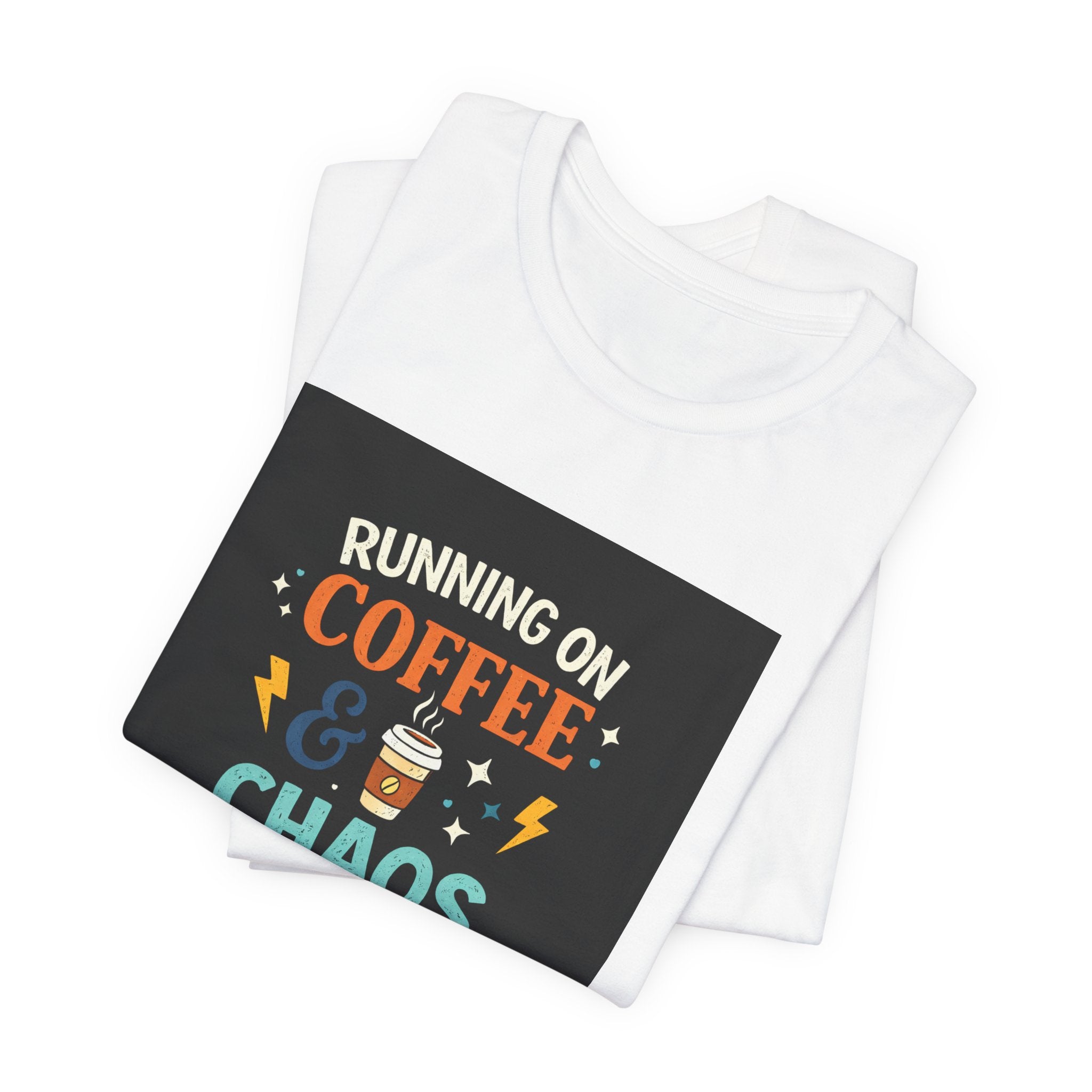 Coffee & Chaos T-Shirt — "Running on Coffee & Chaos" Funny Graphic Tee
