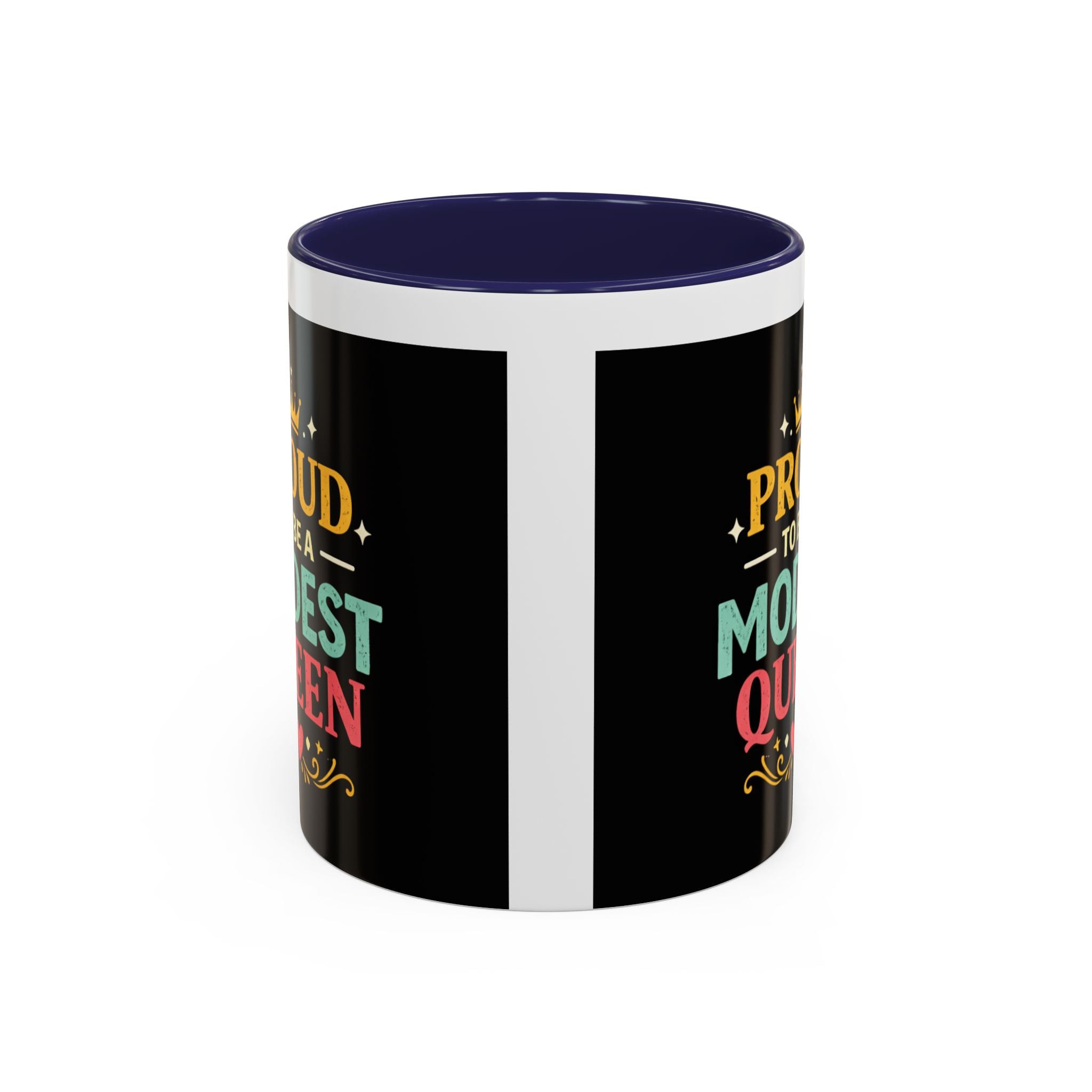 Proud to Be a Modest Queen Accent Coffee Mug — 11/15oz