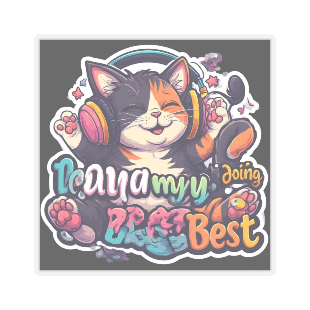 Cute Cat Sticker — “I’m Doing My Best” Calico Cat Laptop Decal