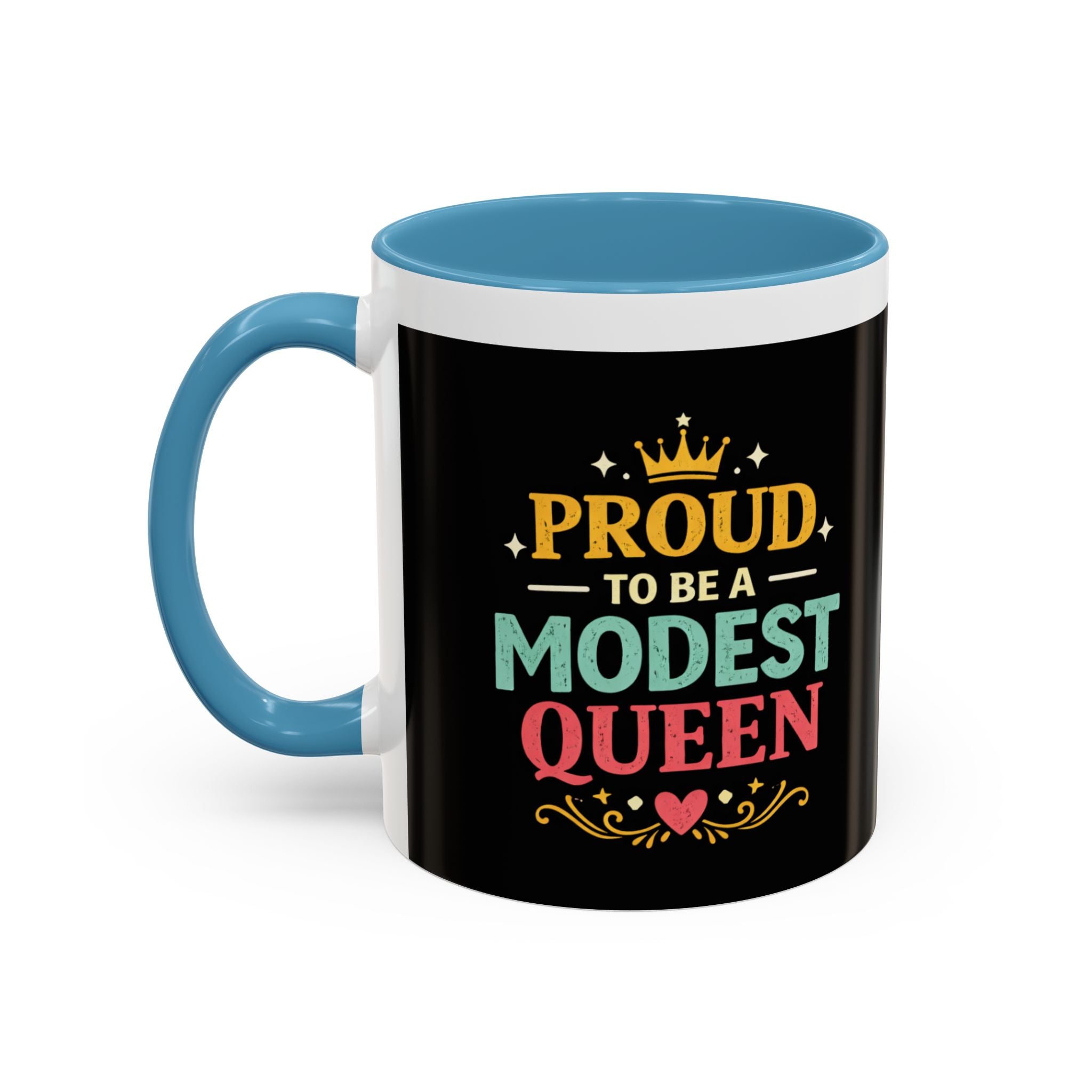 Proud to Be a Modest Queen Accent Coffee Mug — 11/15oz