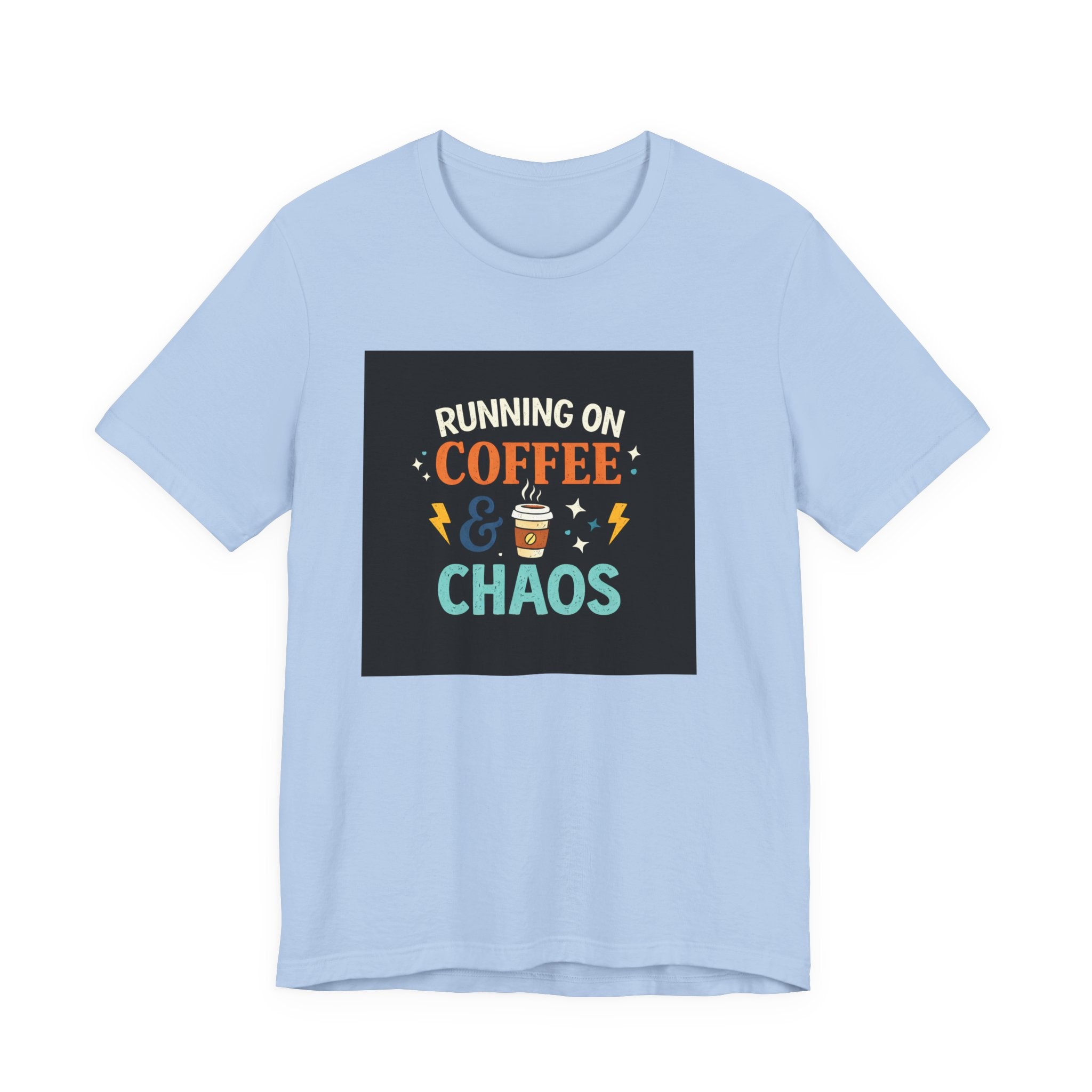 Coffee & Chaos T-Shirt — "Running on Coffee & Chaos" Funny Graphic Tee