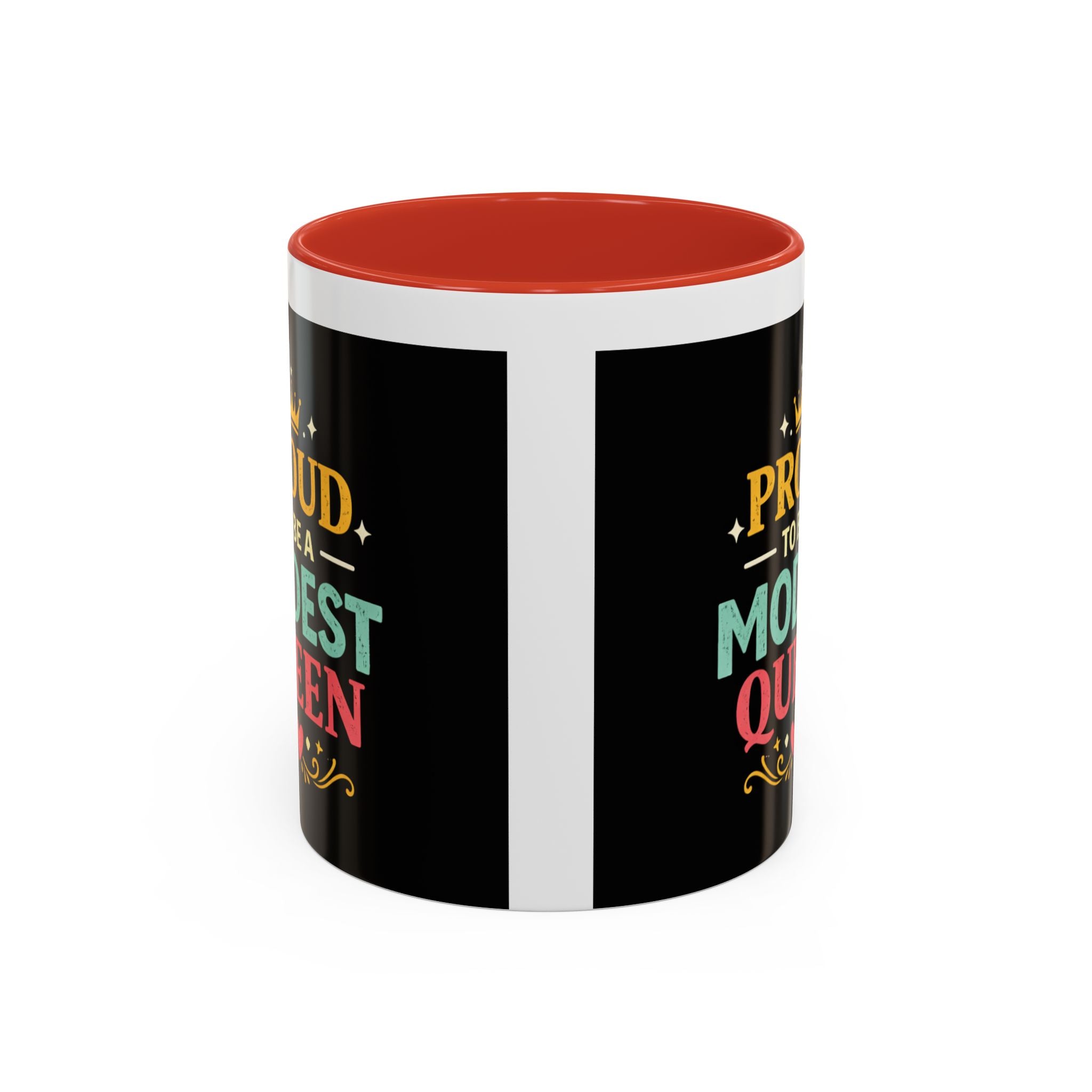 Proud to Be a Modest Queen Accent Coffee Mug — 11/15oz