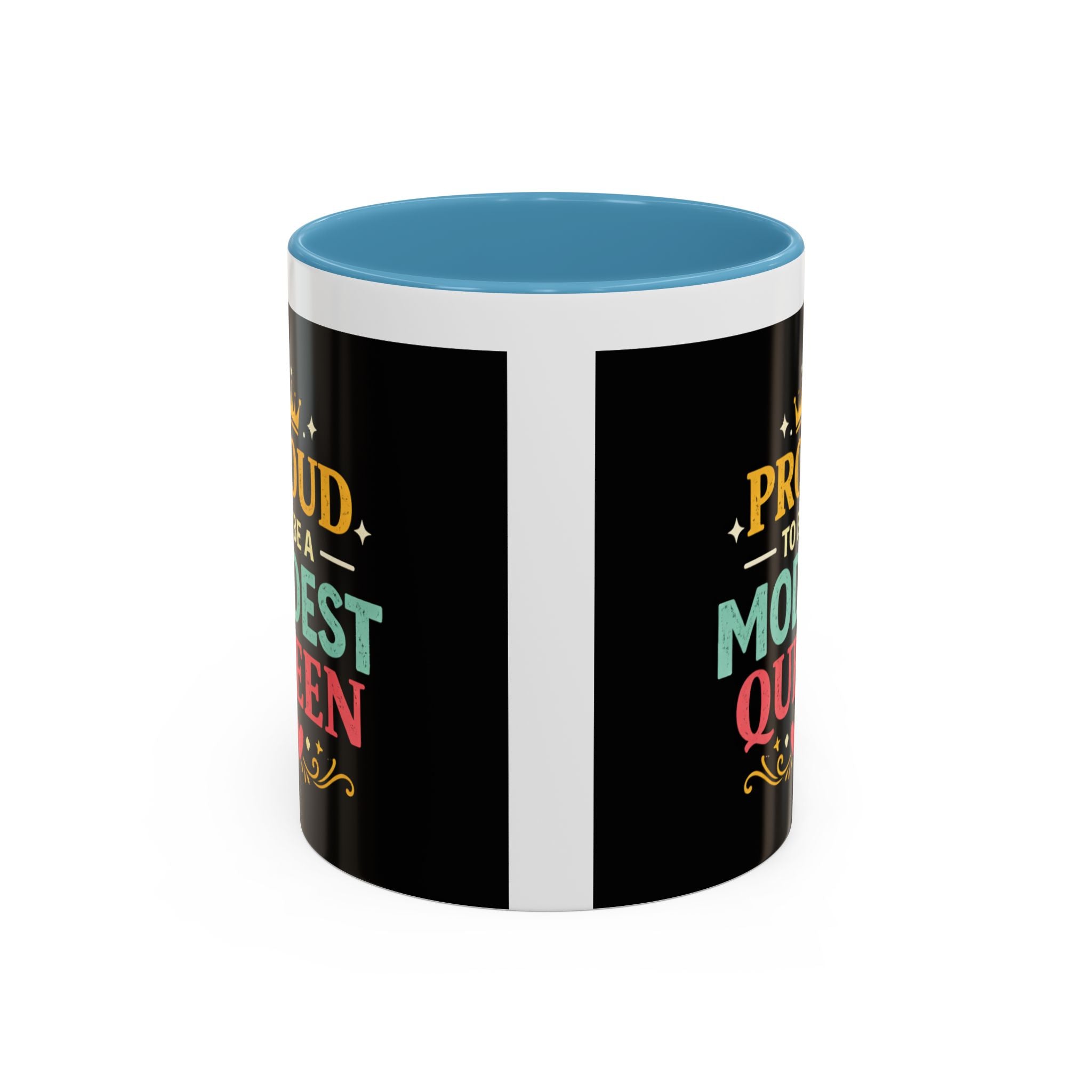 Proud to Be a Modest Queen Accent Coffee Mug — 11/15oz