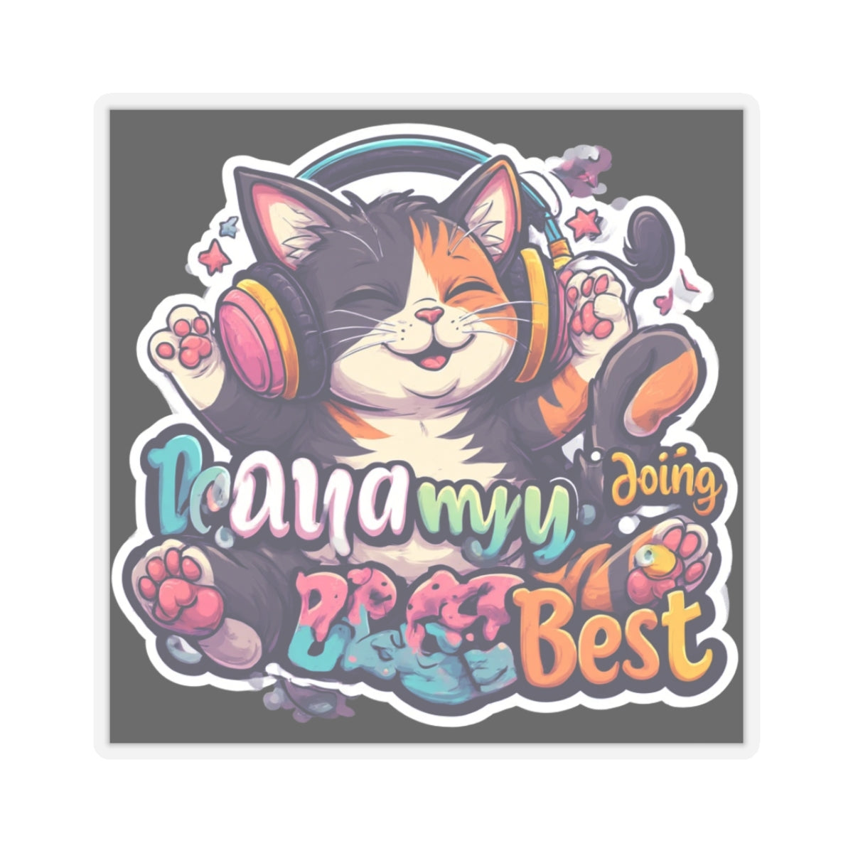 Cute Cat Sticker — “I’m Doing My Best” Calico Cat Laptop Decal