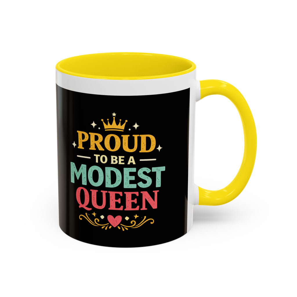 Proud to Be a Modest Queen Accent Coffee Mug — 11/15oz